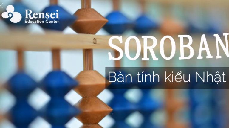HỌC TOÁN SOROBAN – KHAI PHÁ TIỀM NĂNG VÔ TẬN