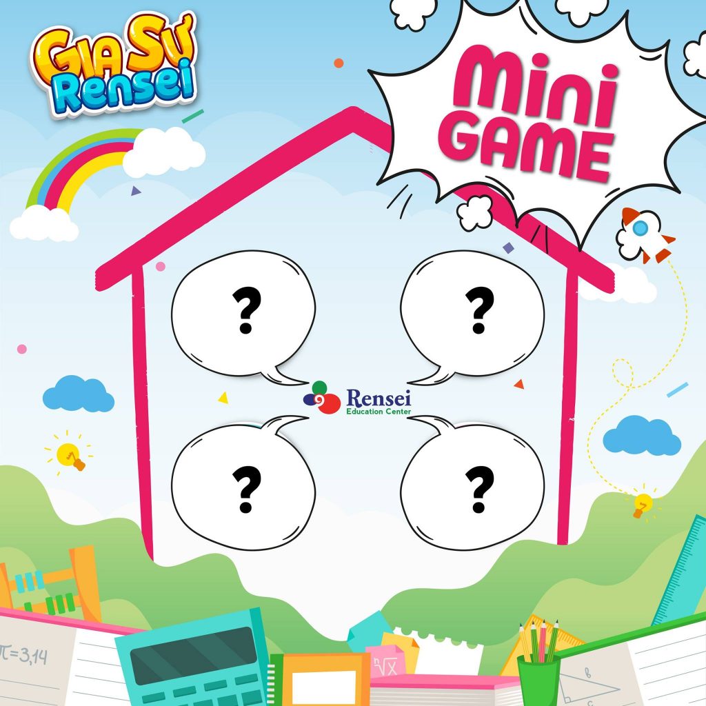 VUI CÙNG MINIGAME – 4 MÔN HỌC TẠI NHÀ